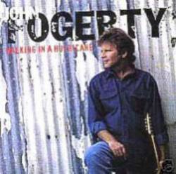 John Fogerty : Walking in a Hurricane